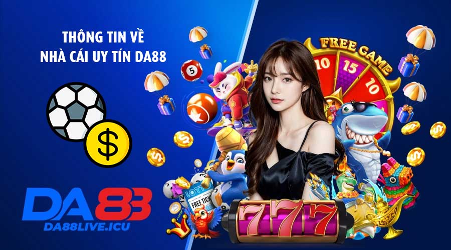 Thông tin về nhà cái uy tín DA88